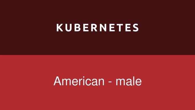 How to pronounce kubernetes in different English accents?