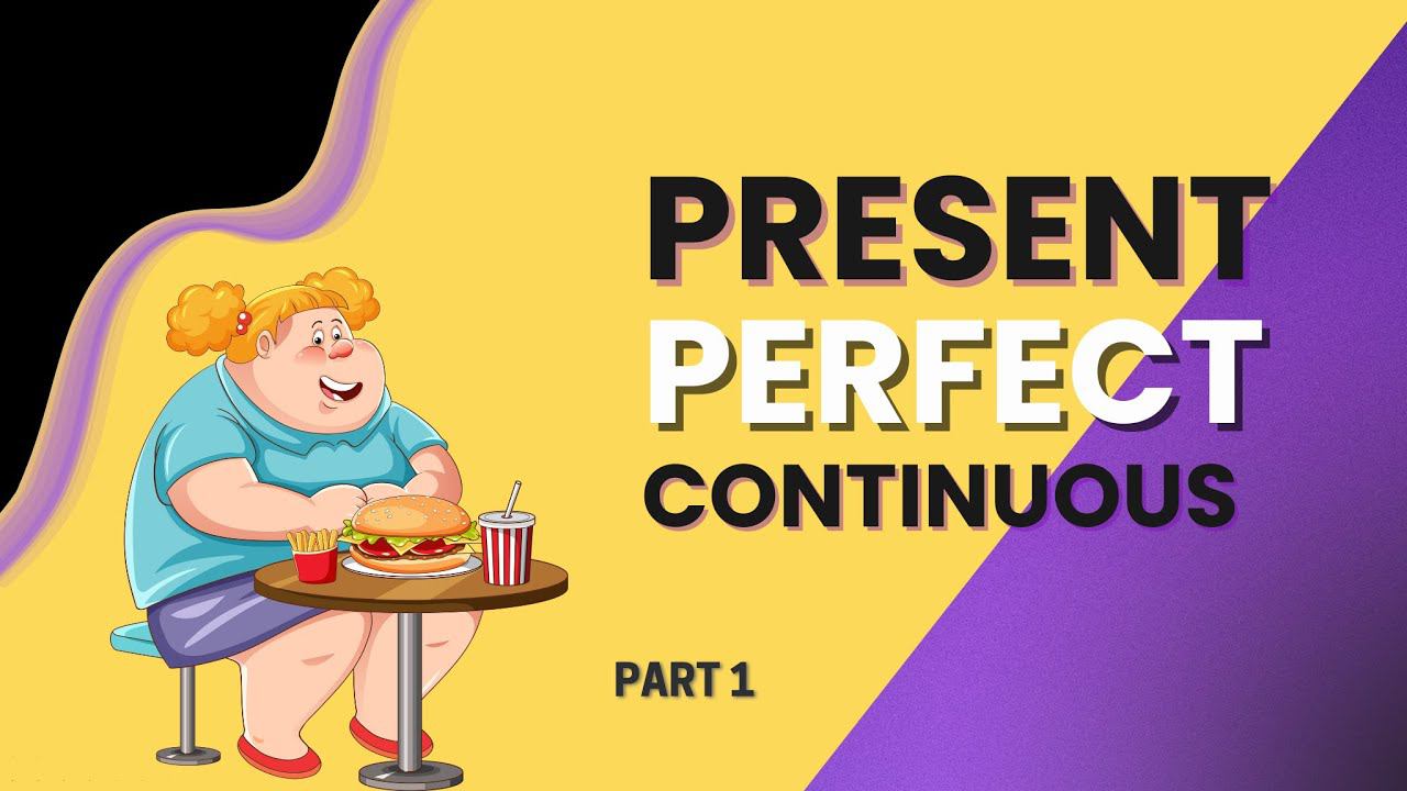 РЕЗУЛЬТАТ В ДИНАМИКЕ I Present Perfect Continuous