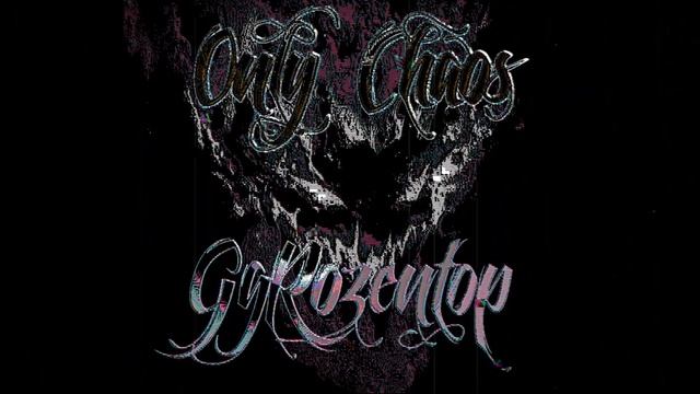 GgRozentop - Only Chaos [ G - PHONK ]