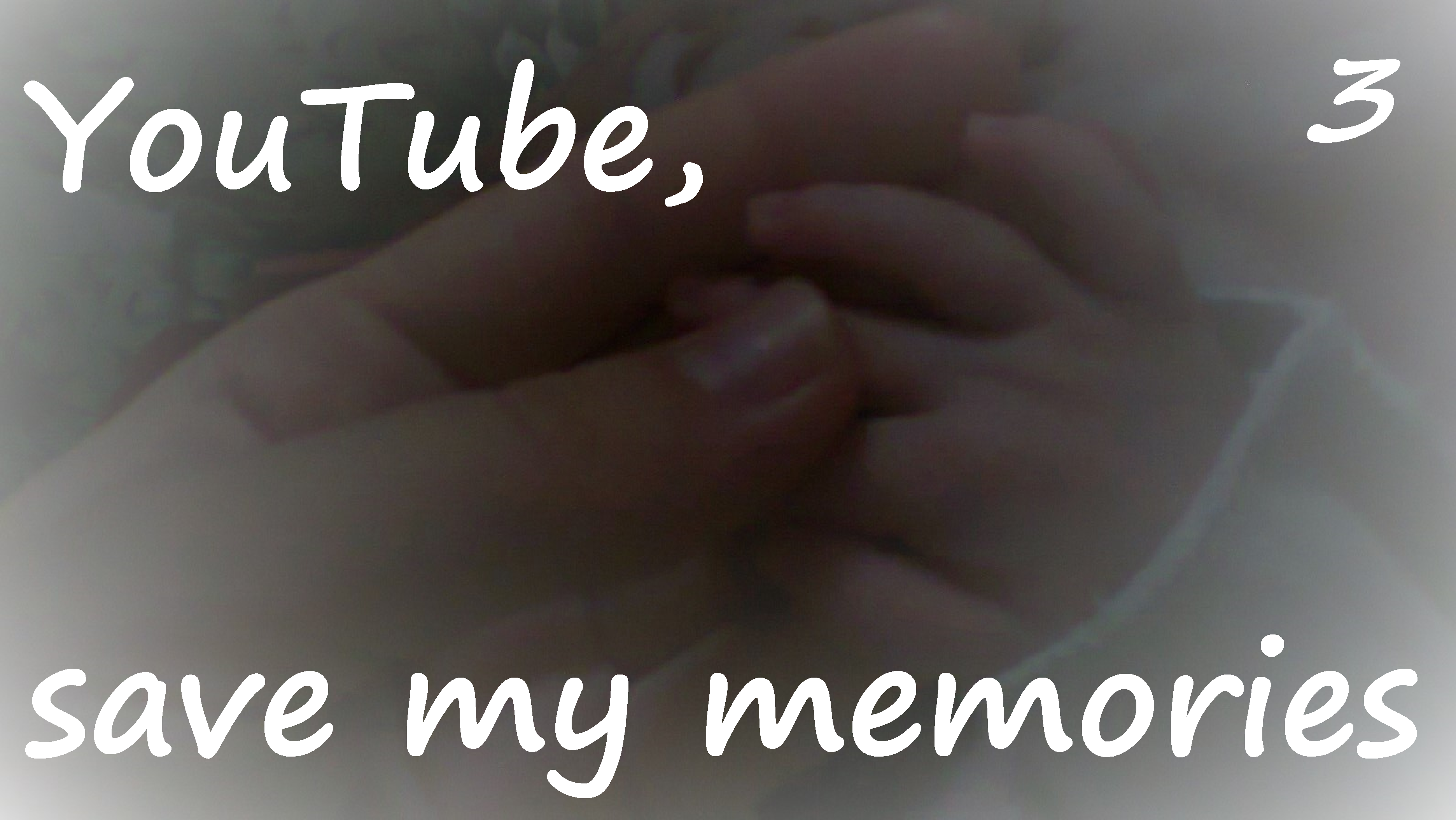 3 YouTube, save my  memories