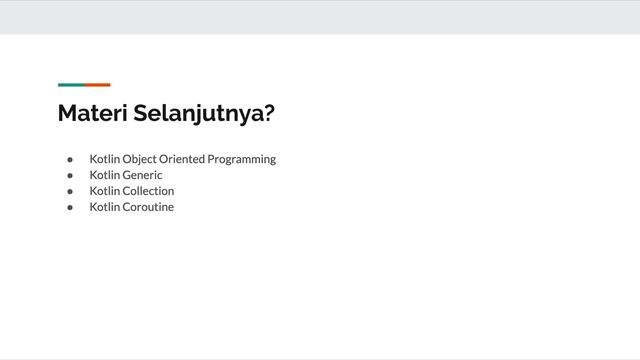 Belajar Kotlin Dasar - 42 Materi Selanjutnya