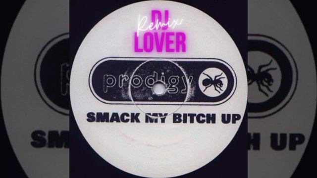 The Prodigy - Smack my bitch up