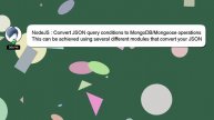 NodeJS : Convert JSON query conditions to MongoDB/Mongoose operations