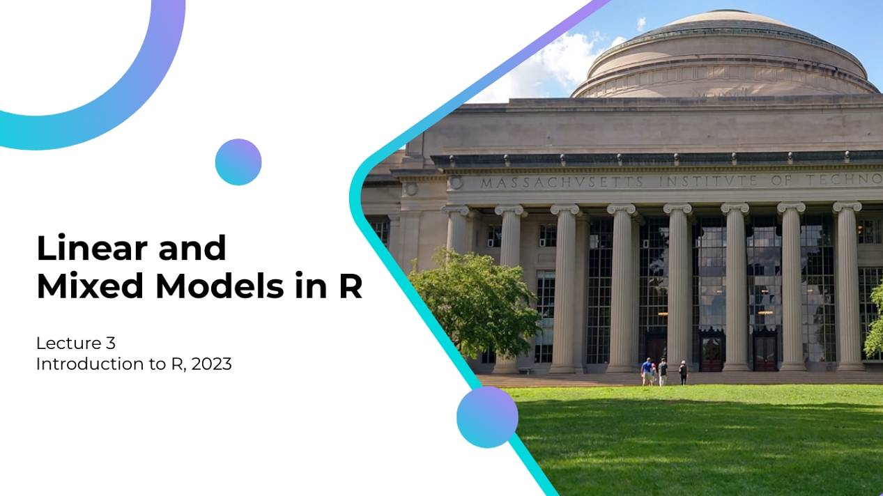 Lecture 3 - Linear and Mixed Models in R - Introduction to R, 2023