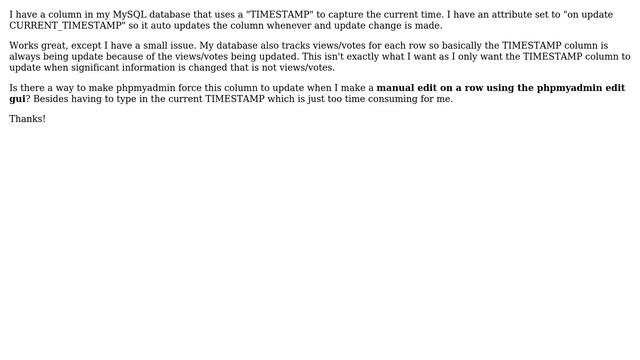 Databases: Auto update "TIMESTAMP" column only when a manual phpmyadmin edit occurs?