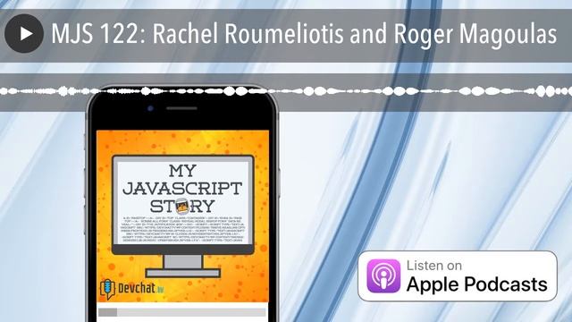 MJS 122: Rachel Roumeliotis and Roger Magoulas