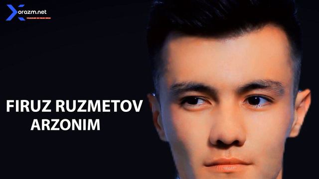 FIRUZ RUZMETOV  ARZONGINAM  ФИРУЗ РУЗМЕТОВ АРЗОНГИНАМ
