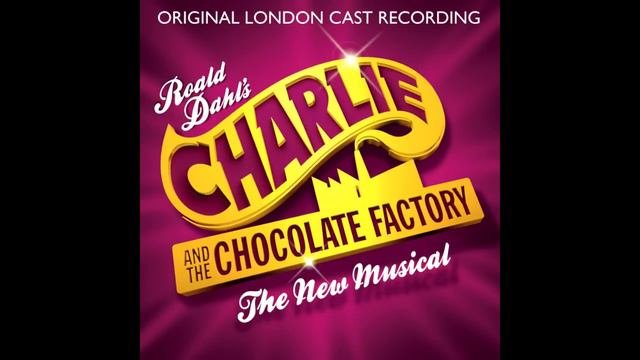 Charlie and the Chocolate Factory - London Cast - Pure Imagination
