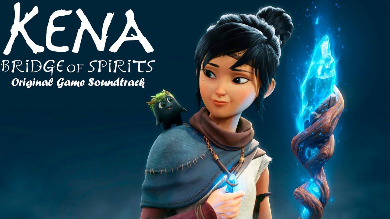 Kena: Bridge of Spirits - Original Game Soundtrack