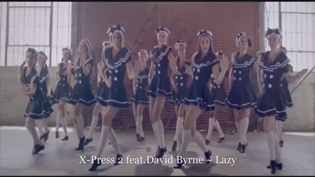 X-Press 2 feat.David Byrne ~ Lazy