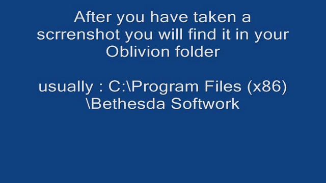 How to : Take Screenshots in Oblivion