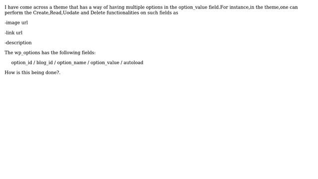 Wordpress: Multiple options in the options_value field of the wp_options table