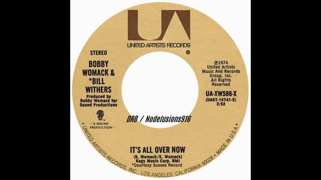 Bobby Womack & Bill Withers - It's All Over Now
