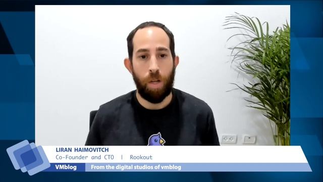 VMblog Expert Interview, Liran Haimovitch of Rookout - Modern Debugging Platform for Developers