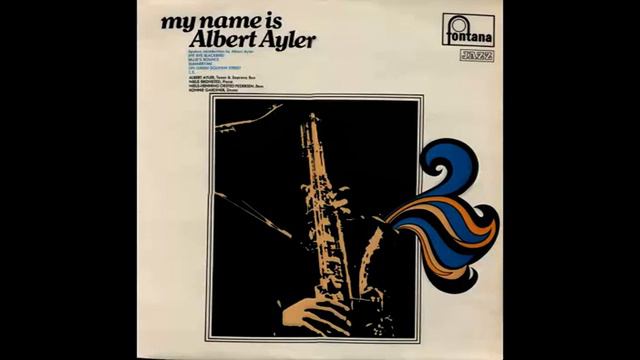 Albert Ayler – My Name Is Albert Ayler (full album)