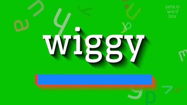 WIGGY - HOW TO PRONOUNCE IT? #wiggy