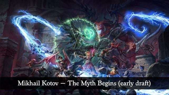 Mikhail Kotov  The Myth Begins early draft