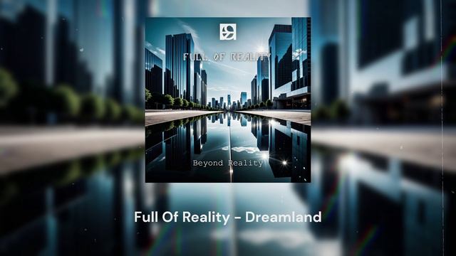 Full Of Reality - Dreamland