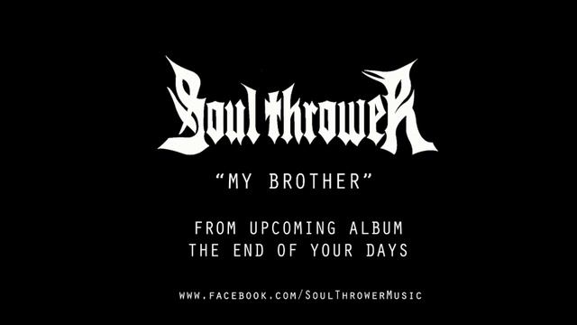 Soul Thrower - My Brother