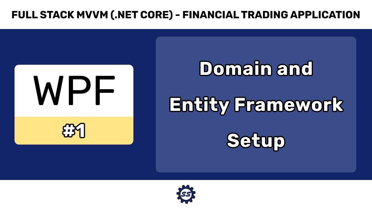 Domain Introduction and Entity Framework Setup - FULL STACK WPF (.NET CORE) MVVM #1