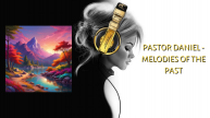 Pastor Daniel - Melodies of the Past