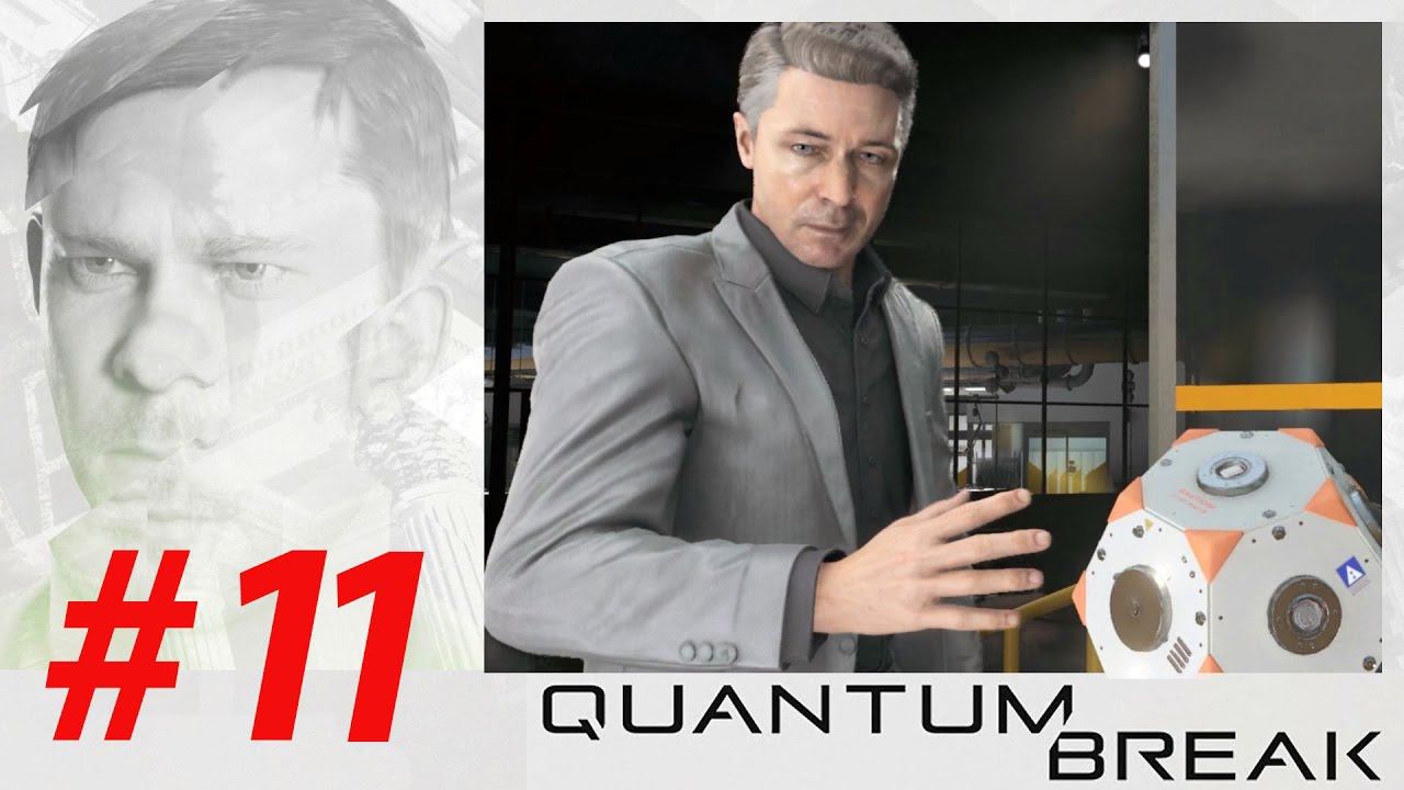 QUANTUM BREAK - Прохождение #11 - ОХОТА ЗА РХП