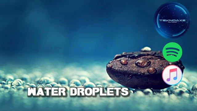 Water Droplets - SoundscapeChill - Royalty Free Music