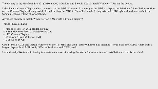 Ideas on how to install Windows 7 on a MacBook Pro (2010) with broken display