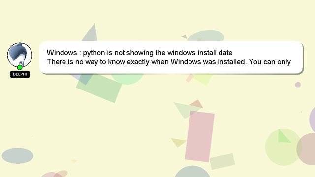 Windows : python is not showing the windows install date