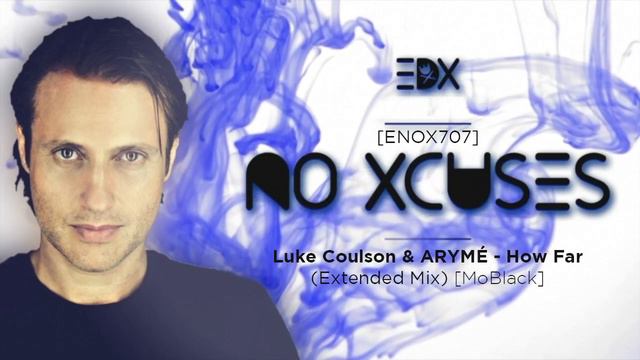 EDX - No Xcuses Episode 707