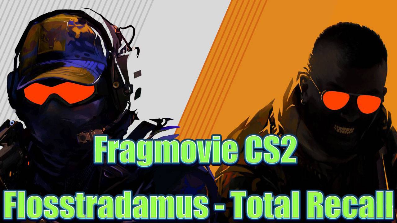 Fragmovie CS2 Flosstradamus - Total Recall