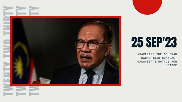 Unraveling the Goldman Sachs 1MDB Scandal: Malaysia's Battle for Justice