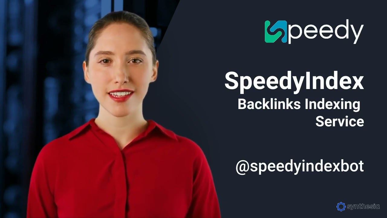 Indexing backlinks and website using SpeedyIndex.com. 4 steps for fast indexing in Google