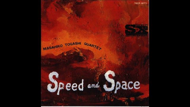 Masahiko Togashi Quartet - Speed and Space (Full Album)