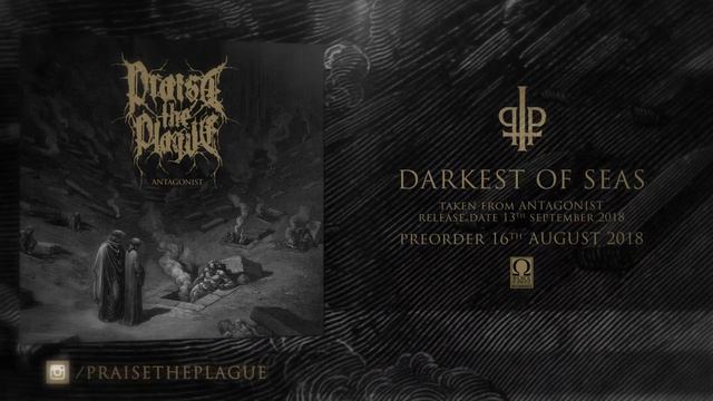 Praise the Plague - Darkest of Seas (Official Audio)