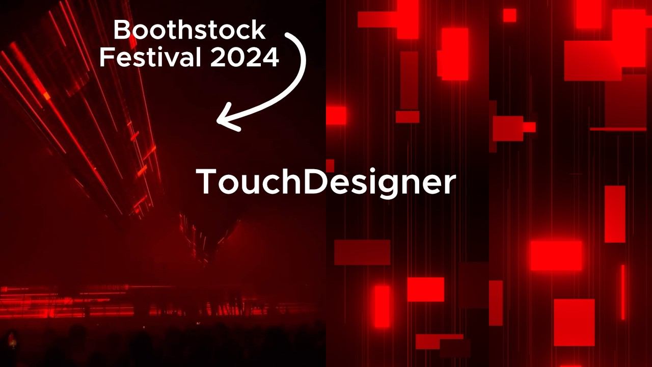 Recreate Festival Magic: TouchDesigner Boothstock 2024 Tutorial