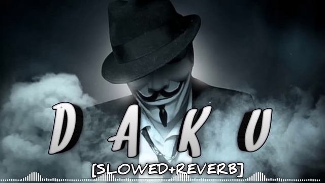 DAKUslowedreverb? Song. Inderpal ft Sidhu Moosewala  Ne Mai Daku ??.