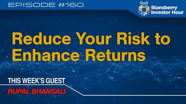 Reduce Your Risk to Enhance Returns