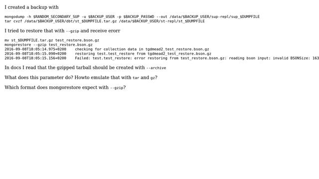I wish to restore a gzipped tarball - what does mongodump --archive do? Howto do a mongorestore...