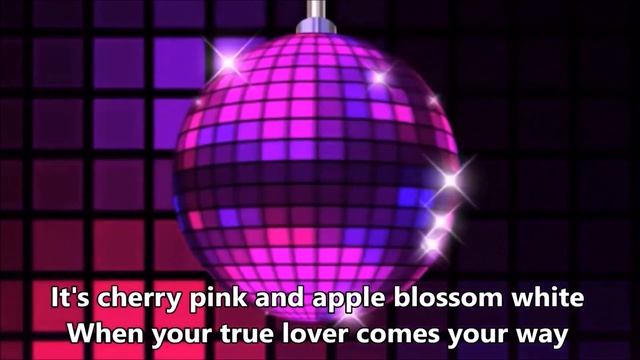 CHERRY PINK AND APPLE BLOSSOM WHITE KARAOKE Cha Cha Cha