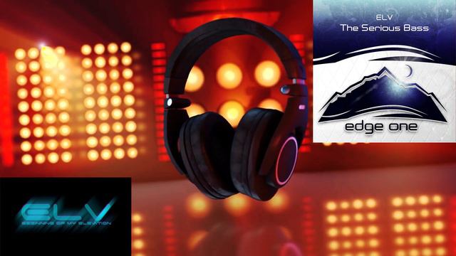 ELV - The Serious Bass (Radio Mix)  2024