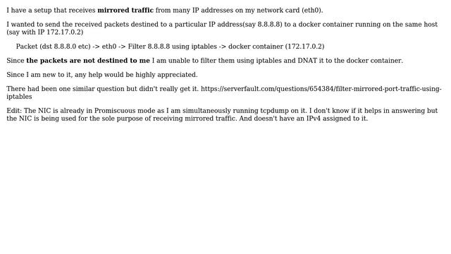 DevOps & SysAdmins: Send received mirrored traffic using iptables to docker application?