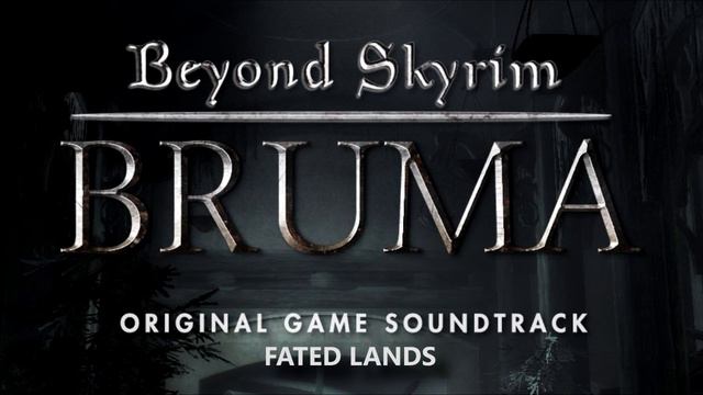 Beyond Skyrim: Bruma (TES:Skyrim V) OST - Fated Lands
