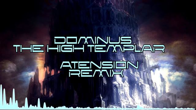 Path of Exile - Dominus, The High Templar Theme (aTension Remix)