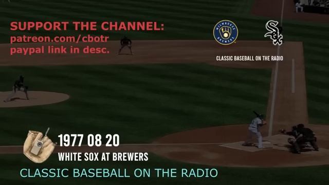 1977 08 20 White Sox at Brewers Classic Baseball Radio