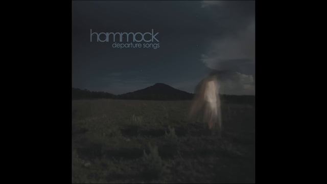 Hammock - Artificial Paradises Featuring Helios Departure Songs HQ