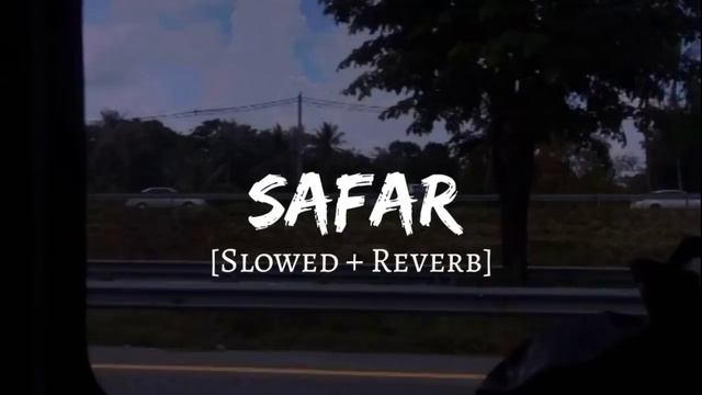 Safar [Slowed + Reverb] - Juss X MixSingh | Instagram Trending | Lofi Vibes