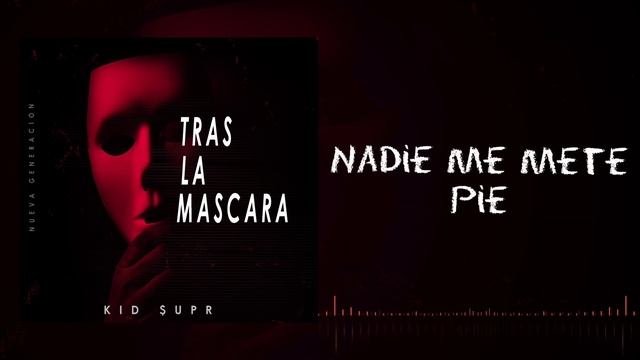 TRAS LA MASCARA - Kid Supr (Vídeo Liryc)
