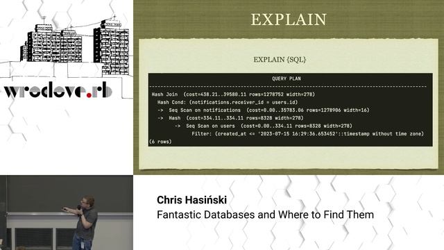 Chris Hasiński - Fantastic Databases and Where to Find Them - wroc_love.rb 2023