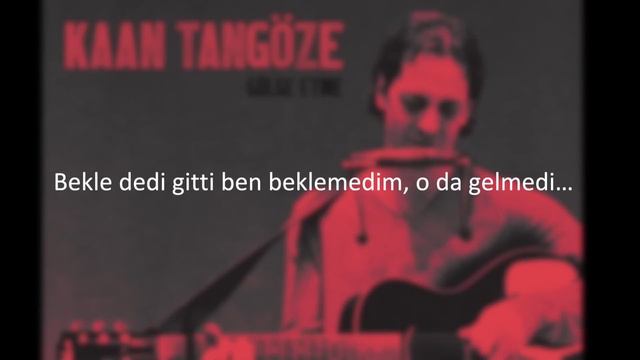 Kaan Tangöze - Bekle Dedi Gitti - Çizik (Lyric)